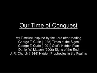 Our Time of Conquest My Timeline inspired by the Lord after reading