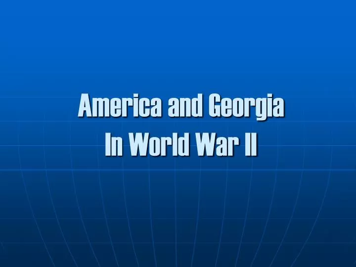 america and georgia in world war ii