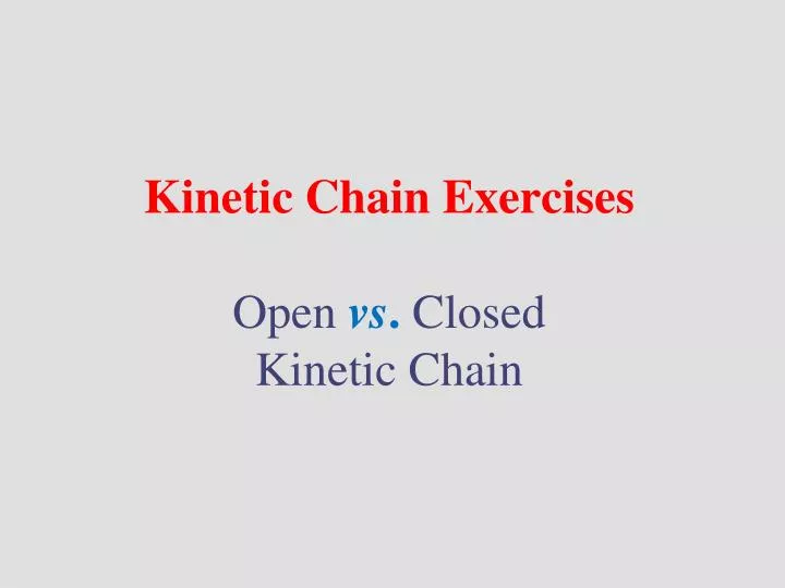 kinetic chain exercises open vs closed kinetic chain