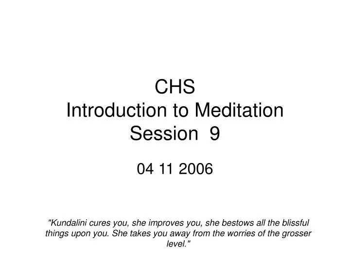 chs introduction to meditation session 9
