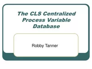 The CLS Centralized Process Variable Database