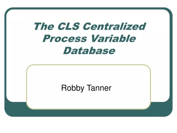 the cls centralized process variable database