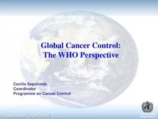 Global Cancer Control: The WHO Perspective