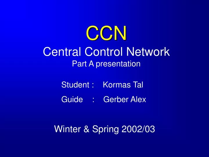 ccn central control network part a presentation