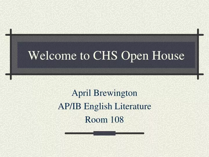 welcome to chs open house
