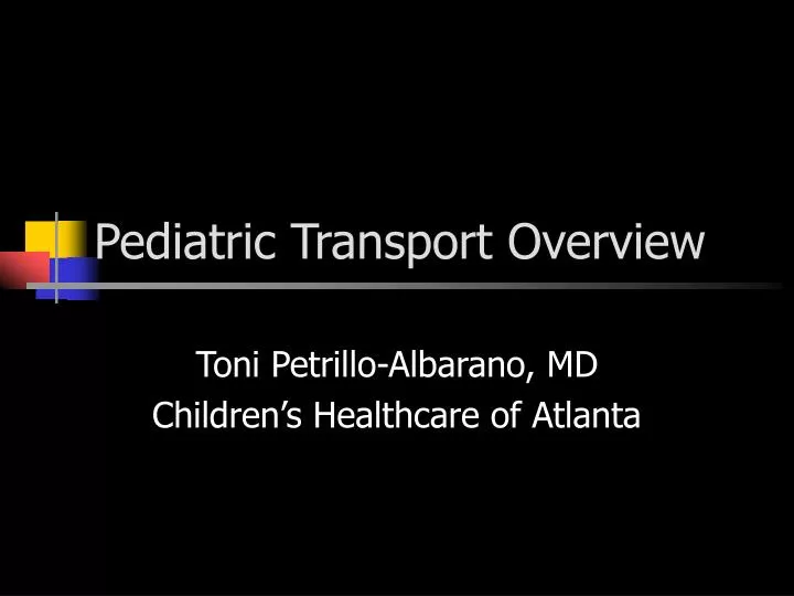 pediatric transport overview