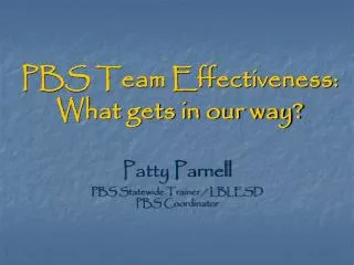 PBS Team Effectiveness: What gets in our way?