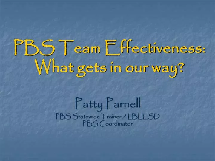 pbs team effectiveness what gets in our way