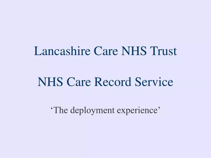 lancashire care nhs trust nhs care record service