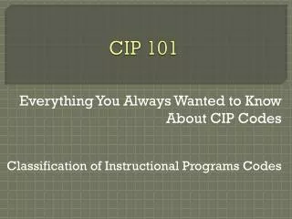 CIP 101