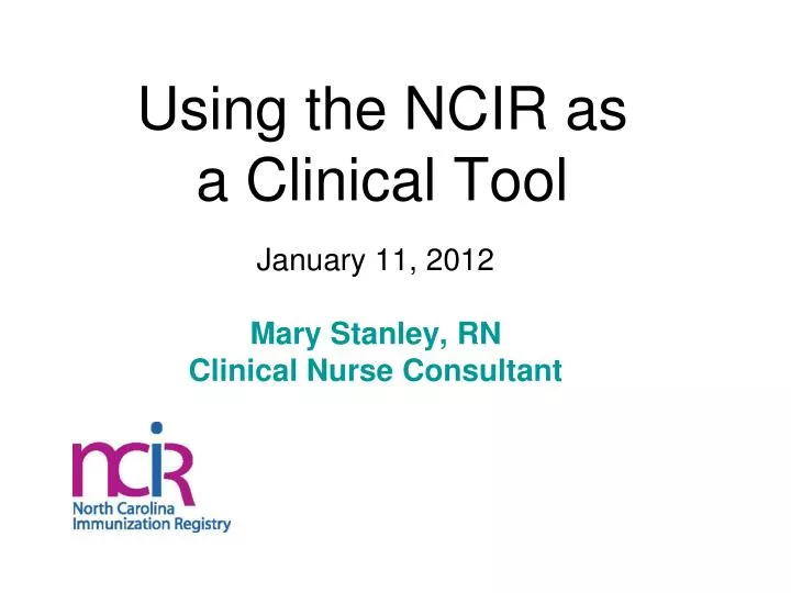using the ncir as a clinical tool