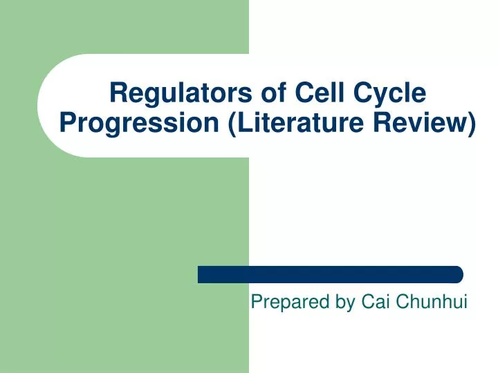 regulators of cell cycle progression literature review
