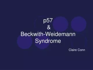 p57 &amp; Beckwith-Weidemann Syndrome