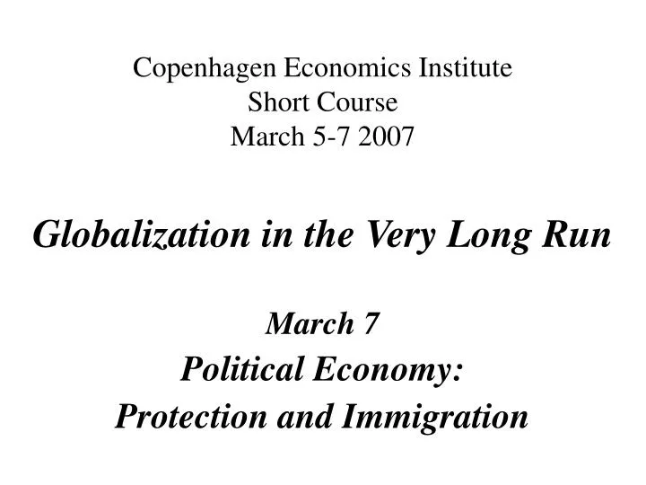 copenhagen economics institute short course march 5 7 2007