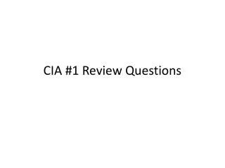 CIA #1 Review Questions