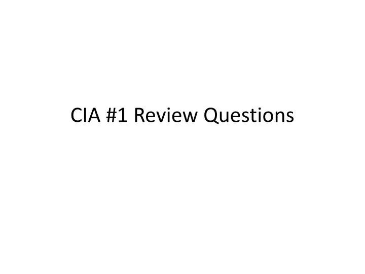 cia 1 review questions