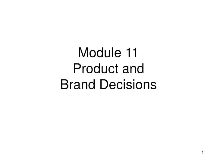 module 11 product and brand decisions