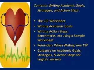 Contents: Writing Academic Goals, Strategies, and Action S t eps The CIP Worksheet