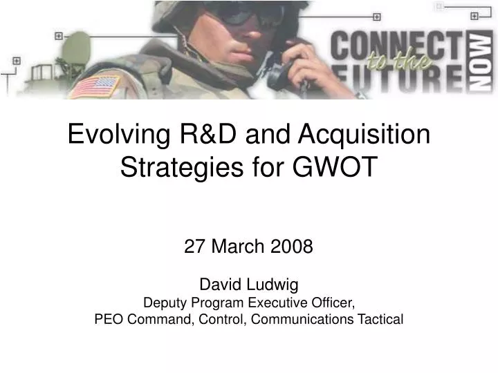 evolving r d and acquisition strategies for gwot