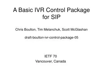 IETF 70 Vancouver, Canada