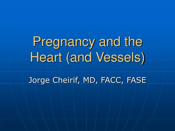 pregnancy and the heart and vessels