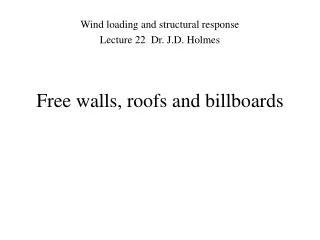 Free walls, roofs and billboards
