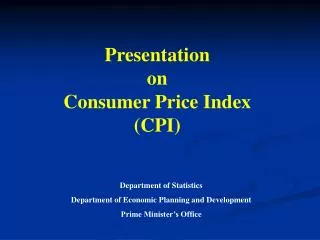 Presentation on Consumer Price Index (CPI)