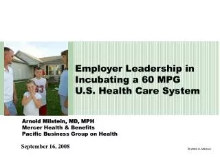 Employer Leadership in Incubating a 60 MPG U.S. Health Care System