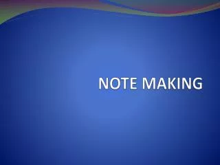 NOTE MAKING