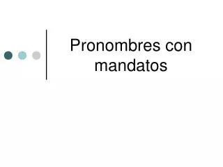 Pronombres con mandatos