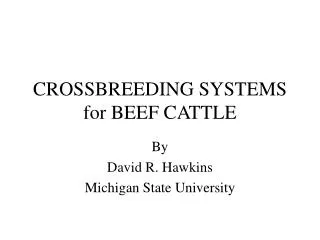 CROSSBREEDING SYSTEMS for BEEF CATTLE