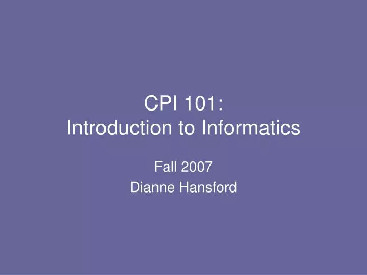 cpi 101 introduction to informatics