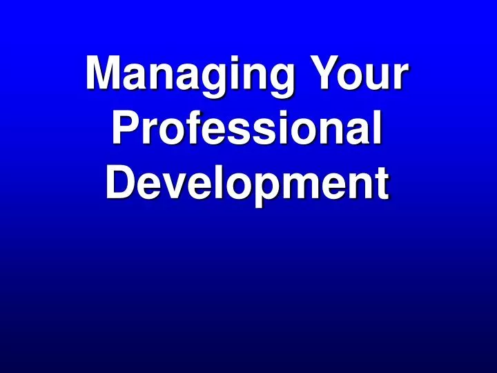 managing your professional development