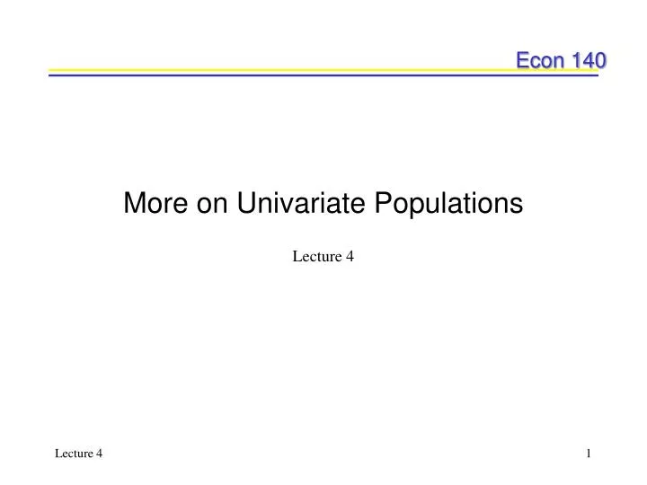 more on univariate populations