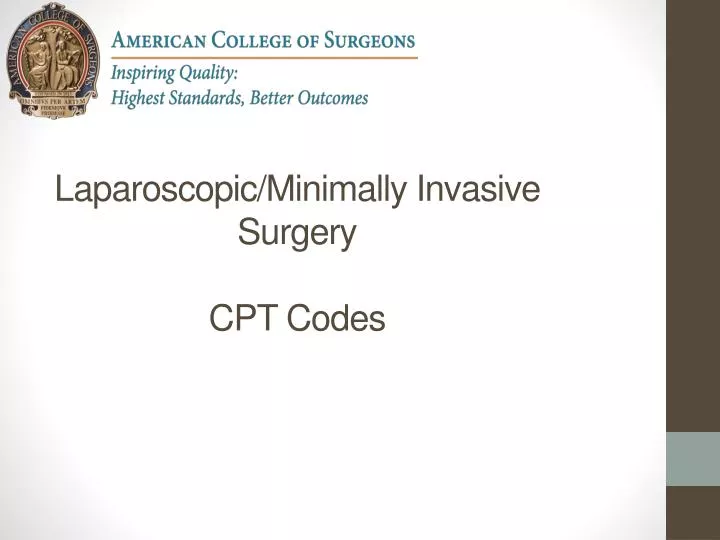 laparoscopic minimally invasive surgery cpt codes