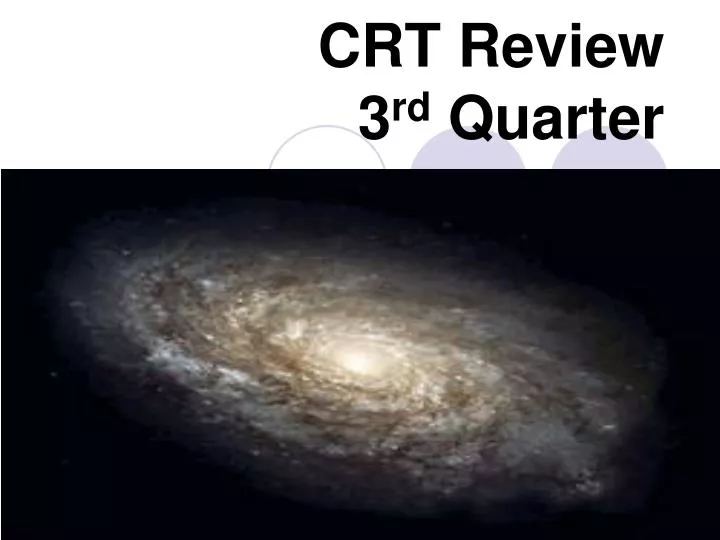 crt review 3 rd quarter