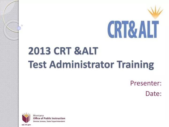 2013 crt alt test administrator training