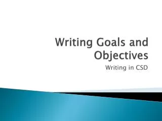 Writing Goals and Objectives