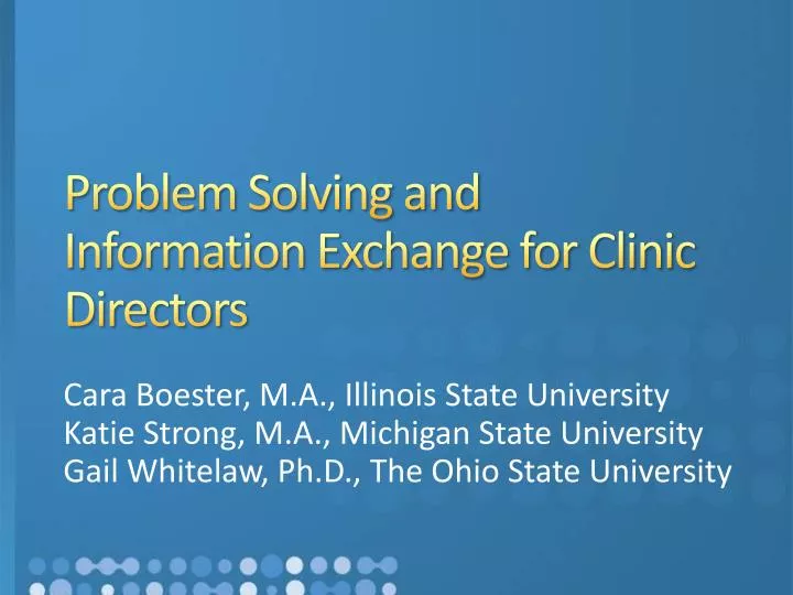 problem solving and information exchange for clinic directors