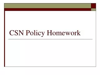 CSN Policy Homework
