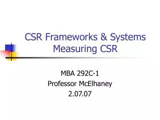 CSR Frameworks &amp; Systems Measuring CSR