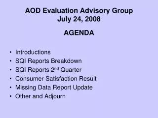 AOD Evaluation Advisory Group July 24, 2008