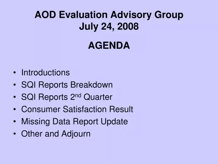 aod evaluation advisory group july 24 2008