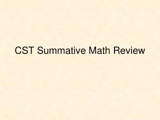 CST Summative Math Review