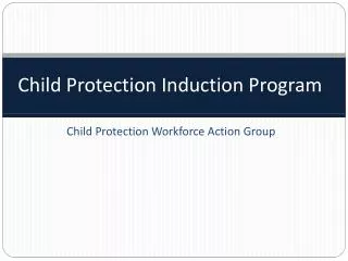 Child Protection Induction Program