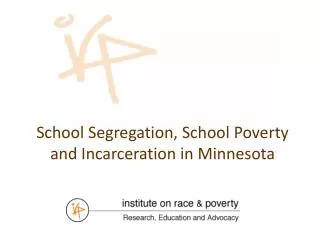 School Segregation, School Poverty and Incarceration in Minnesota