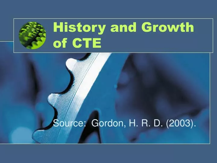 history and growth of cte