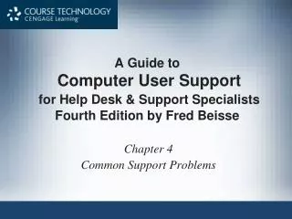 A Guide to Computer User Support for Help Desk &amp; Support Specialists Fourth Edition by Fred Beisse