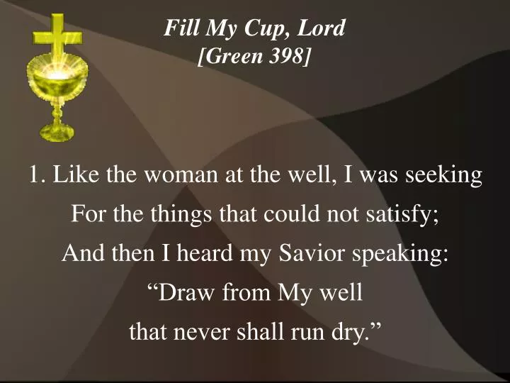 fill my cup lord green 398