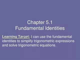 Chapter 5.1 Fundamental Identities